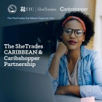 CDB Working to Increase Women Entrepreneurs’ Access to new Markets and Online Trade with Innovative Partnership